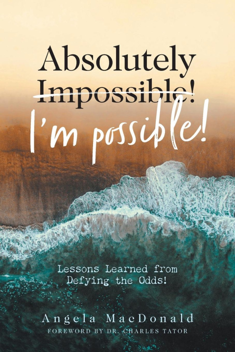 Knjiga Absolutely I'm Possible! Angela MacDonald