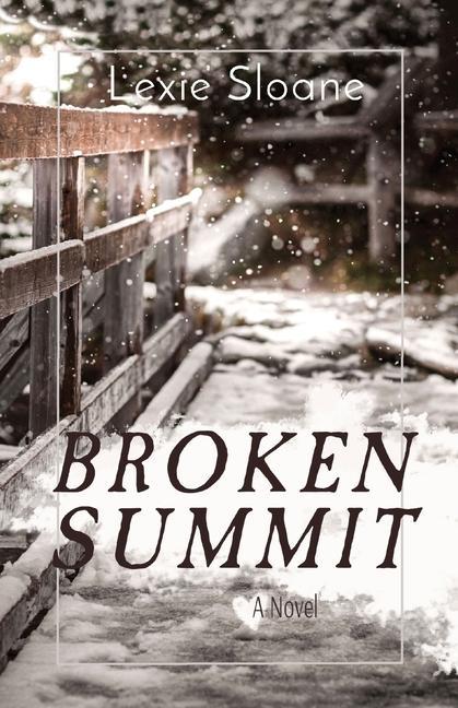 Knjiga Broken Summit Lexie Sloane