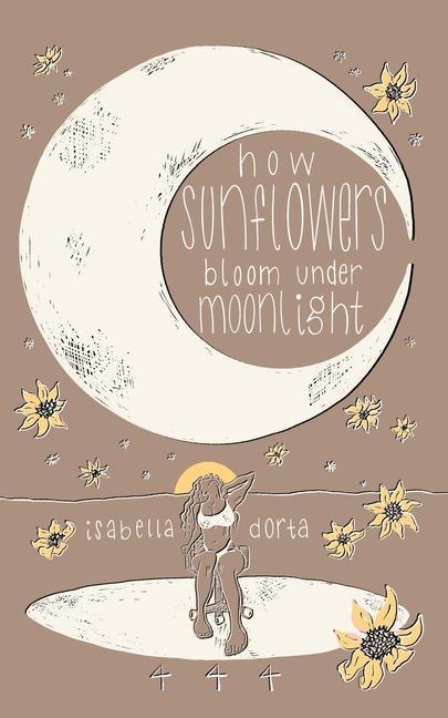 Book how sunflowers bloom under moonlight Isabella Dorta