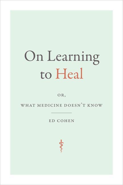 Buch On Learning to Heal Ed Cohen