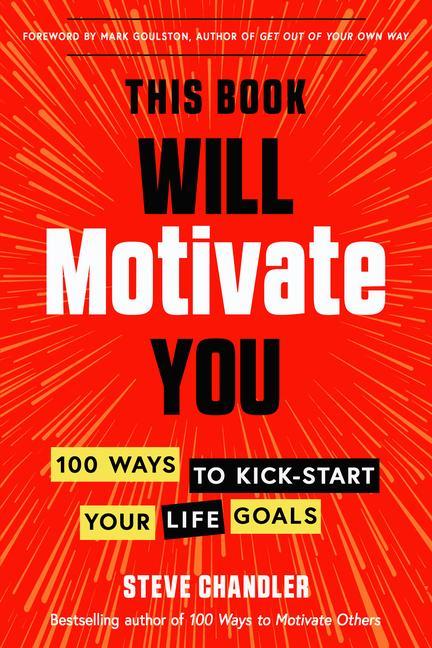 Kniha This Book Will Motivate You Mark Goulston