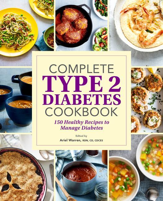 Książka Complete Type 2 Diabetes Cookbook: 150 Healthy Recipes to Manage Diabetes 