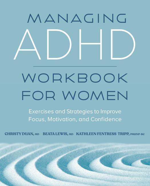 Könyv Managing ADHD Workbook for Women: Exercises and Strategies to Improve Focus, Motivation, and Confidence Beata Lewis