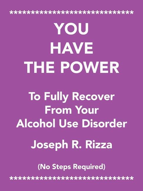 Carte You Have the Power to Fully Recover from Your Alcohol Use Disorder 