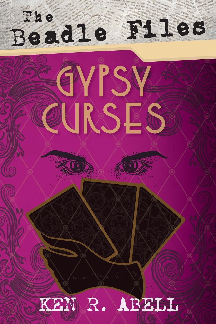 Knjiga Beadle Files: Gypsy Curses Ken R. Abell