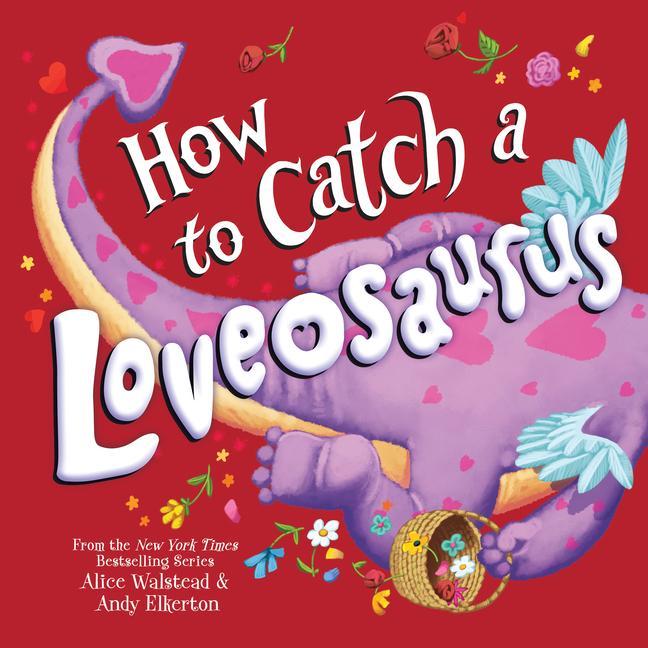 Livro How to Catch a Loveosaurus Andy Elkerton