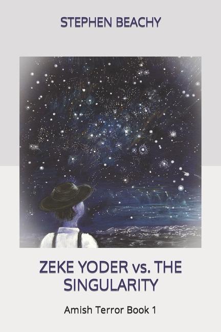 Book Zeke Yoder vs. the Singularity Stephen Beachy