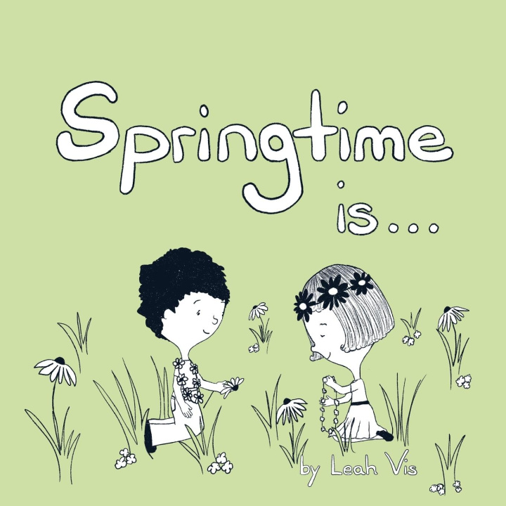 Knjiga Springtime Is... Leah Vis