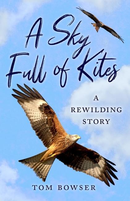 Książka A Sky Full of Kites: A Rewilding Story 