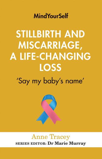 Książka Stillbirth and Miscarriage, a Life-Changing Loss 