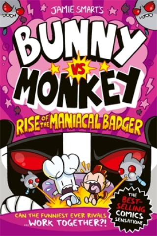 Book Bunny vs Monkey: Rise of the Maniacal Badger Jamie Smart