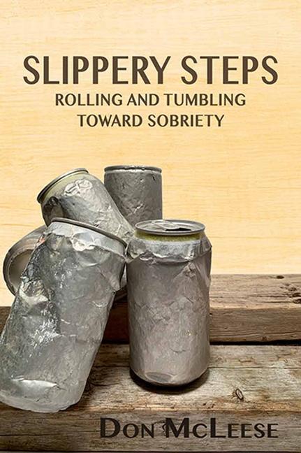 Knjiga Slippery Steps: Rolling & Tumbling Toward Sobriety 