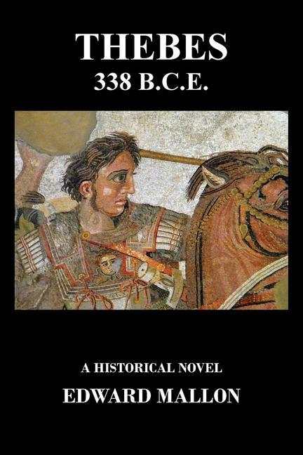 Knjiga Thebes 338 B.C.E. Edward Mallon