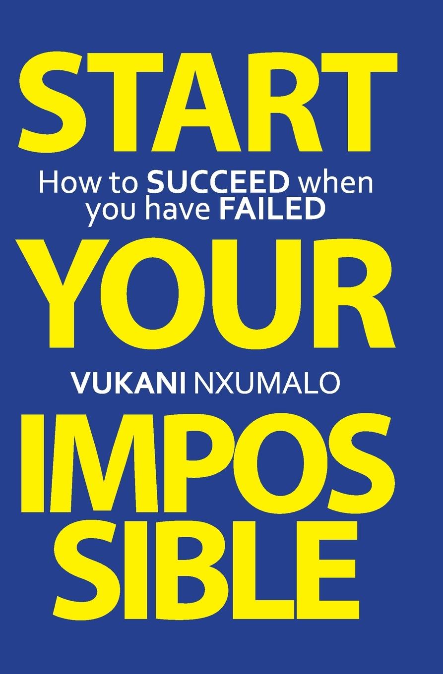 Knjiga Start Your Impossible Vukani Nxumalo