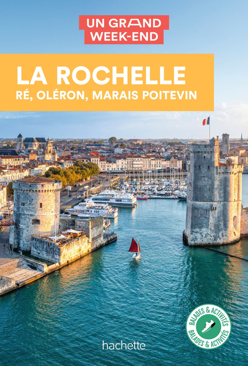 Carte La Rochelle, Ré, Oléron Guide Un Grand Week-end 