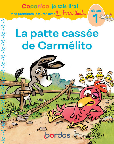 Книга La patte cassée de Carmélito - Cocorico je sais lire ! Mes premières lectures avec les P'tites Poule Marie-Christine Olivier