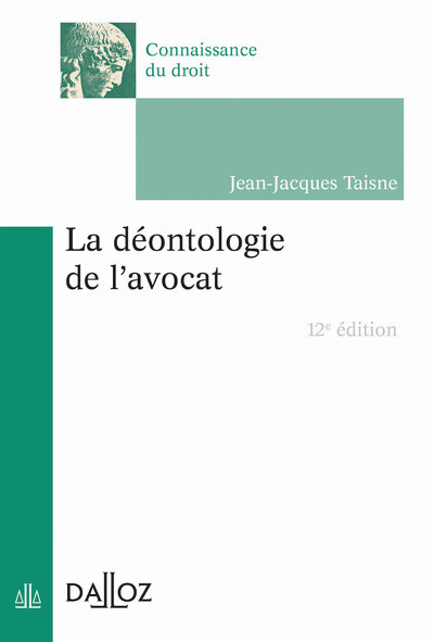Könyv La déontologie de l'avocat 12ed Jean-Jacques Taisne