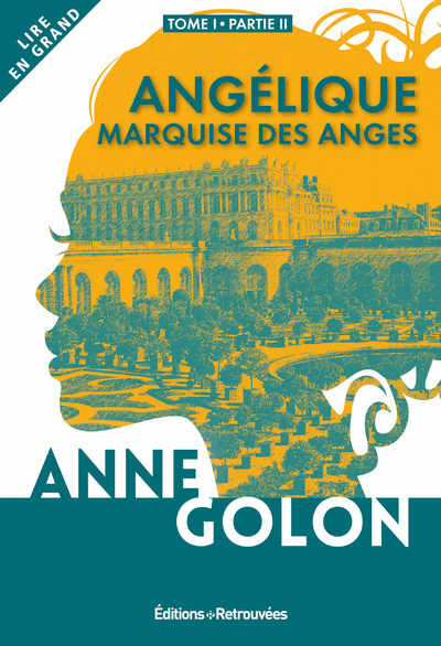 Könyv Angélique Marquise des anges - Tome 1 Partie 2 Anne Golon