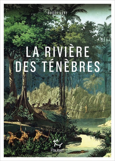 Könyv La Rivière des ténèbres Buddy Levy