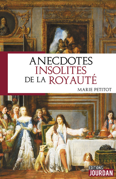 Book Anecdotes insolites de la royauté Marie Petitot