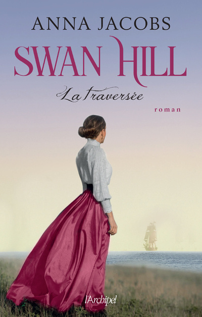Carte Swan Hill - Tome 3 La traversée Anna Jacobs