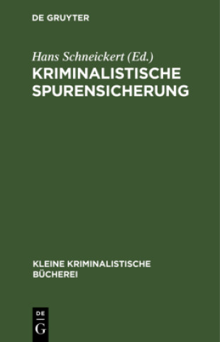 Kniha Kriminalistische Spurensicherung Hans Schneickert