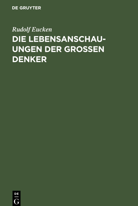 Knjiga Die Lebensanschauungen der grossen Denker Rudolf Eucken