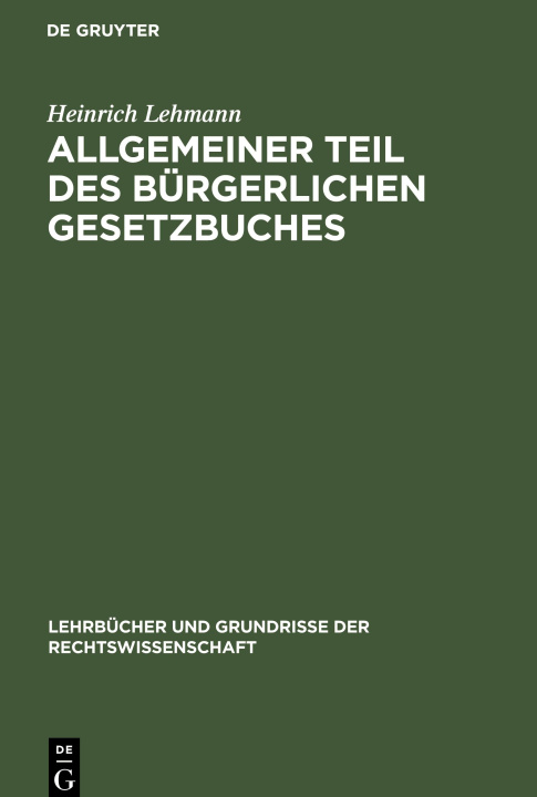 Könyv Allgemeiner Teil des Bürgerlichen Gesetzbuches Heinrich Lehmann