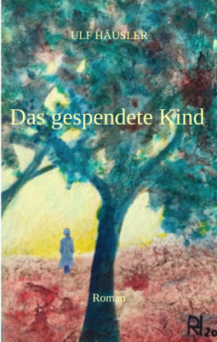 Knjiga Das gespendete Kind Ulf Häusler