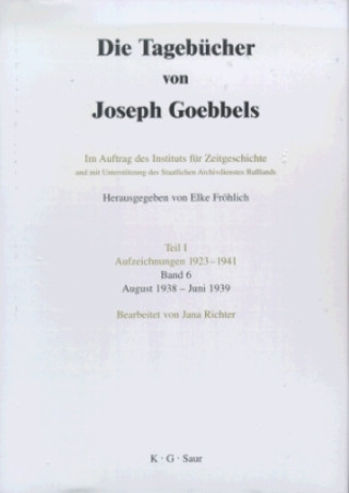 Kniha Die Tagebücher von Joseph Goebbels. Teil I: Aufzeichnungen 1923-1941. Band 1-9 Elke Fröhlich