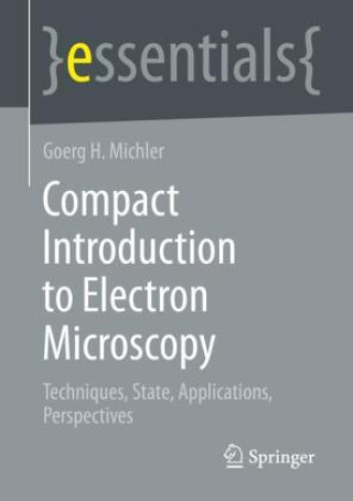 Książka Compact Introduction to Electron Microscopy Goerg H. Michler