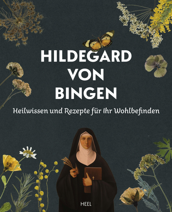 Книга Hildegard von Bingen - Heilwissen und Rezepte für Ihr Wohlbefinden 