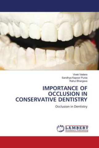 Carte IMPORTANCE OF OCCLUSION IN CONSERVATIVE DENTISTRY Sandhya Kapoor Punia