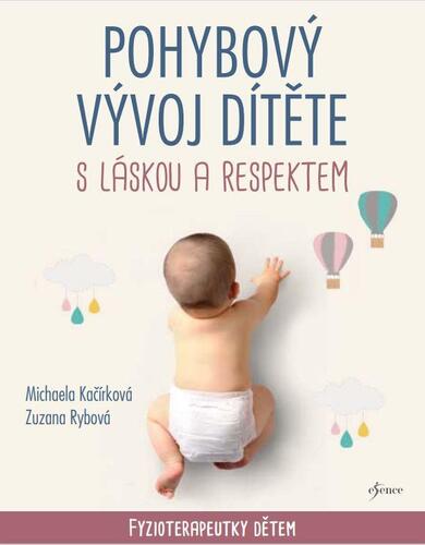 Book Pohybový vývoj dítěte s láskou a respektem Michaela Kačírková