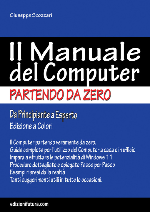 Книга manuale del computer partendo da zero. Edizione Windows 11 Giuseppe Scozzari