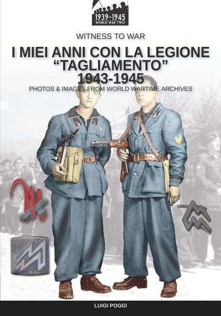 Kniha I miei anni con la Legione Tagliamento 1943-1945 