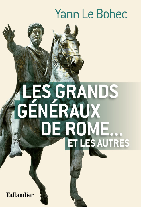 Книга Les grands généraux de Rome... et les autres Le Bohec
