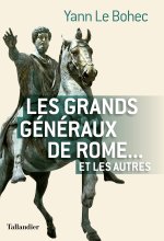 Carte Les grands généraux de Rome... et les autres Le Bohec