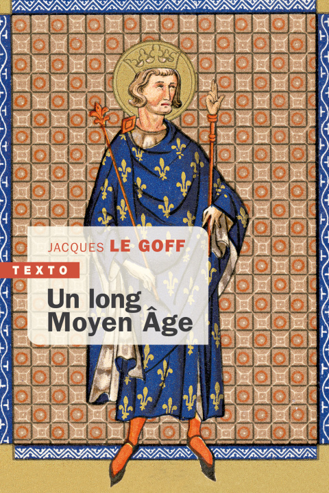 Kniha Un long Moyen Âge Le Goff