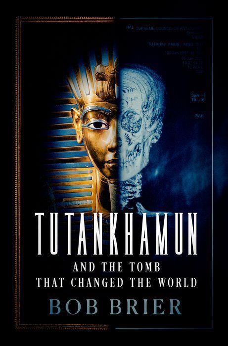Kniha Tutankhamun and the Tomb that Changed the World Bob Brier