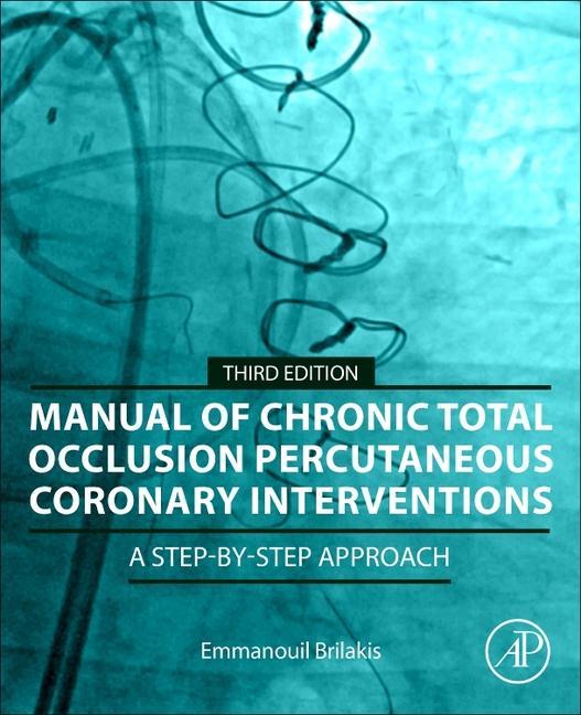 Kniha Manual of Chronic Total Occlusion Percutaneous Coronary Interventions Emmanouil Brilakis