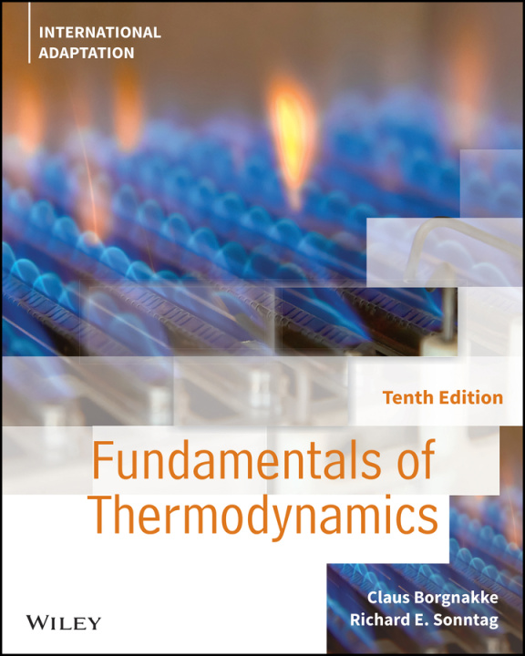 Carte Fundamentals of Thermodynamics, Tenth Edition Inte rnational Adaptation Claus Borgnakke