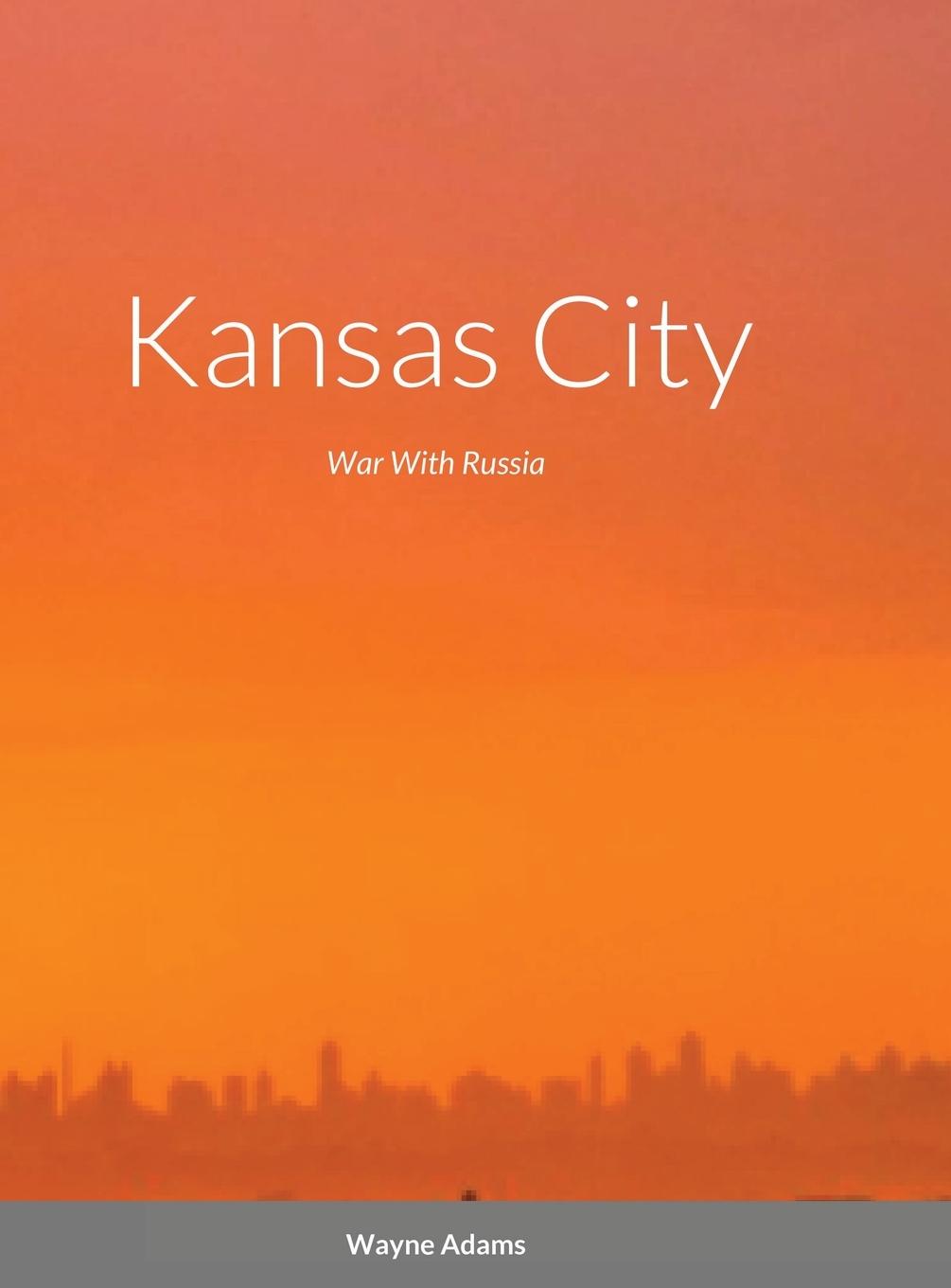 Knjiga Kansas City Wayne Adams