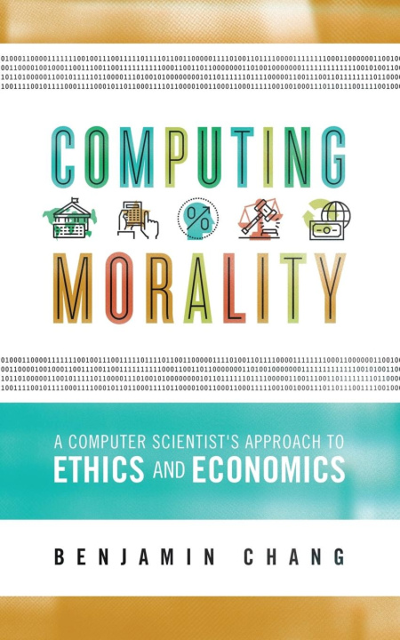 Knjiga Computing Morality Benjamin Chang