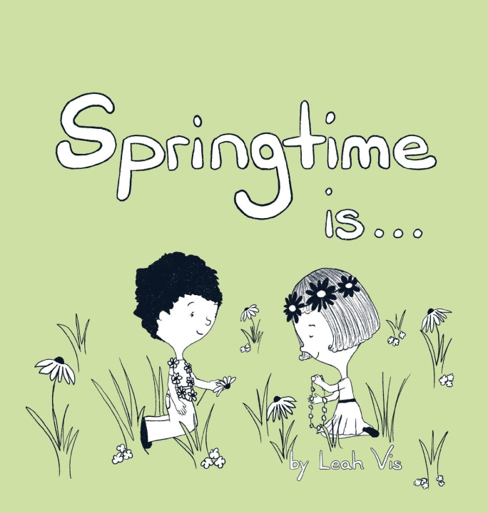 Knjiga Springtime Is... Leah Vis