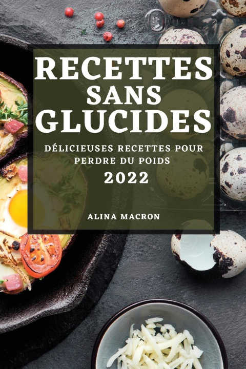 Книга Recettes Sans Glucides 2022 