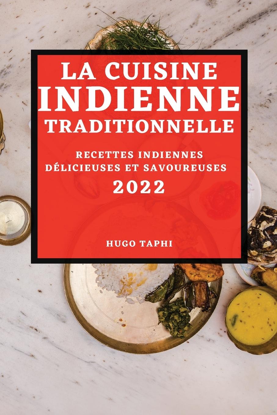 Книга Cuisine Indienne Traditionnelle 2022 