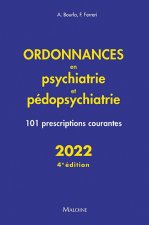 Carte Ordonnances en psychiatrie et pedopsychiatrie 2022, 4e ed BOURLA A.
