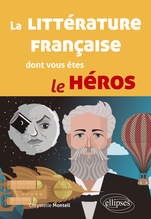 Kniha La littérature française dont vous êtes le héros Monteil