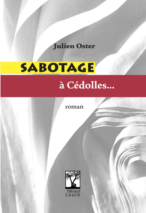 Kniha Sabotage à Cédolles Julien Oster